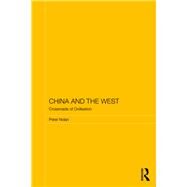 China and the West: Crossroads of Civilisation by Nolan; Peter, 9781138331884