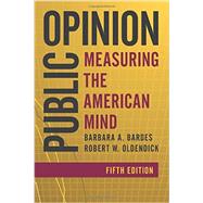 Public Opinion by Bardes, Barbara A.,; Oldendick, Robert W., 9781442261884