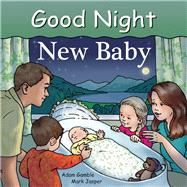 Good Night New Baby by Gamble, Adam; Jasper, Mark; Palmer, Ruth, 9781602191884