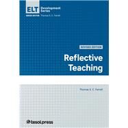 Reflective Teaching, Revised by Farrell, Thomas S.C.; Farrell, Thomas S.C., 9781945351884