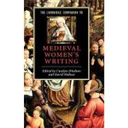 The Cambridge Companion to Medieval Women's Writing by Edited by Carolyn Dinshaw , David Wallace, 9780521791885
