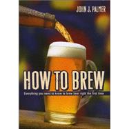 How to Brew by Palmer, John J., 9780937381885