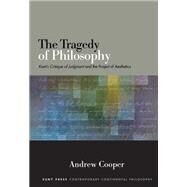 The Tragedy of Philosophy by Cooper, Andrew, 9781438461885