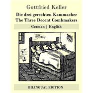 Die Drei Gerechten Kammacher / the Three Decent Combmakers by Keller, Gottfried; Von Schierbrand, Wolf, 9781507691885
