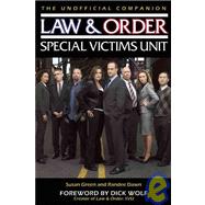 Law & Order: Special Victims Unit Unofficial Companion by Green, Susan; Dawn, Randee; Wolf, Dick, 9781933771885