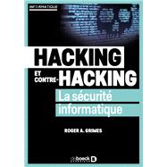 Hacking et contre hacking : La scurit informatique by Roger A Grimes; Roger A. Grimes, 9782807321885