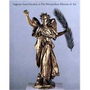 Augustus Saint-Gaudens in The Metropolitan Museum of Art by Thayer Tolles, 9780300151886