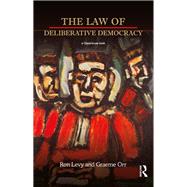 The Law of Deliberative Democracy by Levy, Ron; Orr, Graeme, 9781138481886