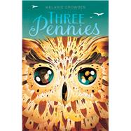 Three Pennies by Crowder, Melanie, 9781481471886