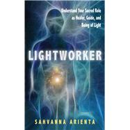Lightworker by Arienta, Sahvanna, 9781601631886