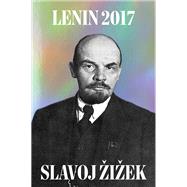 Lenin 2017 Remembering, Repeating, and Working Through by Lenin, V. I.; Zizek, Slavoj, 9781786631886