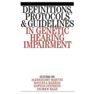 Definitions, Protocols and Guidelines in Genetic Hearing Impairment by Martini, Alessandro; Mazzoli, Manuela; Stephens, Dai; Read, Andrew P., 9781861561886