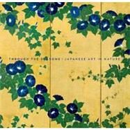 Through the Seasons : Japanese Art in Nature by Miyeko Murase, 9780300141887