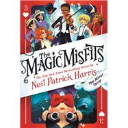 The Magic Misfits: The Minor Third by Harris, Neil Patrick, 9780316391887