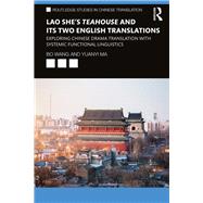Lao She's Teahouse and Its Two English Translations by Wang, Bo; Ma, Yuanyi, 9780367261887