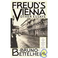 Freud's Vienna & Other Essays by BETTELHEIM, BRUNO, 9780679731887