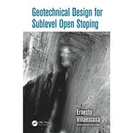 Geotechnical Design for Sublevel Open Stoping by Villaescusa; Ernesto, 9781482211887