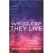We Sleep They Live by Beechwood, David Michael, 9781973661887