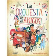 La orquesta de mis amigos by Susaeta Publishing, 9788467761887