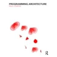 Programming.Architecture by Coates; Paul, 9780415451888