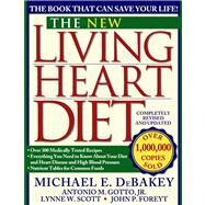 New Living Heart Diet by Foreyt, John P.; Scott, Lynne W.; Debakey, Michael E.; Gotto, Antonio M., 9780684811888