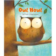 Owl Howl by Friester, Paul; Goossens, Philippe, 9780735841888