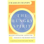 The Hungry Spirit Purpose in the Modern World by Handy, Charles, 9780767901888