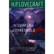 The Lurker at the Threshold by Lovecraft, H. P., 9780786711888