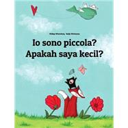 Io Sono Piccola? / Apakah Saya Kecil? by Winterberg, Philipp; Wichmann, Nadja, 9781500491888