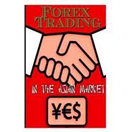 Forex Trading in the Asian Market by Cox, Steve, 9781523641888