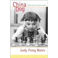 China Dog And Other Tales from a Chinese Laundry by Bates, Judy Fong, 9781582431888