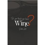So you think you know wine? by Lall, Vesta, 9781789441888