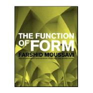 The Function of Form: Second Edition by Farshid Moussavi, 9781940291888