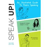 Speak Up : An Illustrated Guide to Public Speaking by Fraleigh, Douglas M.; Tuman, Joseph S., 9780312621889