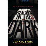 Wander in the Dark by Emill, Jumata, 9780593651889