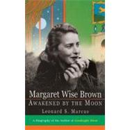 Margaret Wise Brown by Marcus, Leonard S., 9780688171889