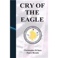 Cry of the Eagle. by Sura, Christopher R.; Rosiek, Paul J., 9781477411889