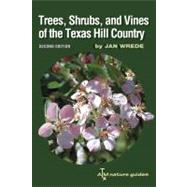 Trees, Shrubs, and Vines of the Texas Hill Country by Wrede, Jan, 9781603441889