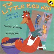 The Little Red Hen Makes a Pizza by Sturges, Philemon (Author); Walrod, Amy (artist/illustrator), 9780142301890