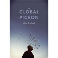The Global Pigeon by Jerolmack, Colin, 9780226001890