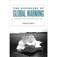 The Discovery of Global Warming by Weart, Spencer R., 9780674031890