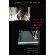 From the Classroom to the Corner by Robinson, Cynthia Cole, 9780820481890