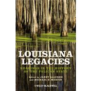 Louisiana Legacies Readings in the History of the Pelican State by Allured, Janet; Martin, Michael S., 9781118541890