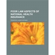 Poor Law Aspects of National Health Insurance by Hoffman, Frederick Ludwig, 9781154491890