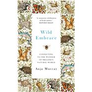 Wild Embrace by Anja Murray, 9781399711890