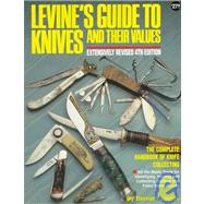 Levine's Guide to Knives and Their Values by Levine, Bernard, 9780873491891