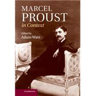 Marcel Proust in Context by Watt, Adam, 9781107021891