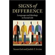 Signs of Difference by Gal, Susan; Irvine, Judith T., 9781108491891