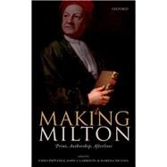 Making Milton Print, Authorship, Afterlives by Depledge, Emma; Garrison, John S.; Nicosia, Marissa, 9780198821892