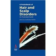 A Pocketbook of Hair and Scalp Disorders An Illustrated Guide by Gray, John; Dawber, Rodney, 9780632051892